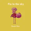 Gbeatzs Vibes - Pin To the Sky - Single